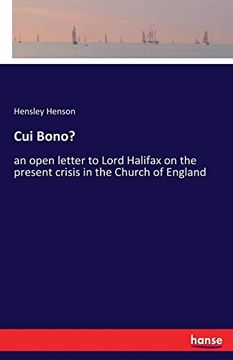 portada Cui Bono? An Open Letter to Lord Halifax on the Present Crisis in the Church of England (en Inglés)