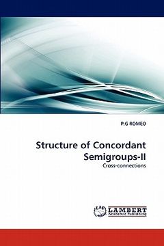 portada structure of concordant semigroups-ii (en Inglés)