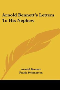 portada arnold bennett's letters to his nephew (en Inglés)