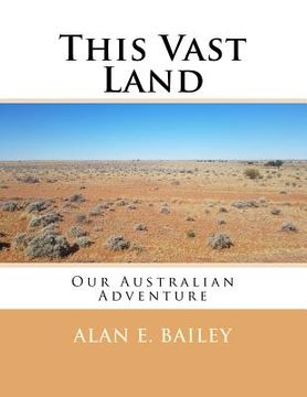 portada This Vast Land: Our Australian Adventure (en Inglés)