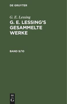 portada G. E. Lessing: G. E. Lessing: S Gesammelte Werke. Band 9/10 (en Alemán)