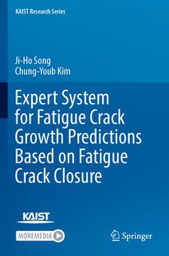 portada Expert System for Fatigue Crack Growth Predictions Based on Fatigue Crack Closure (en Inglés)