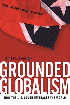 grounded globalism,how the u.s. south embraces the world