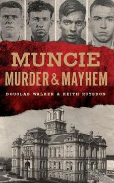 portada Muncie Murder & Mayhem (en Inglés)