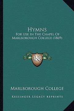 portada hymns: for use in the chapel of marlborough college (1869) (en Inglés)