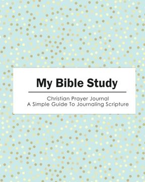 Libro My Bible Study: Christian Prayer Journal (Gold Dots in