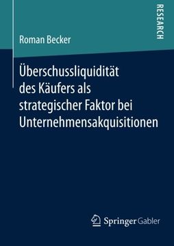 portada Überschussliquidität des Käufers als Strategischer Faktor bei Unternehmensakquisitionen (in German)