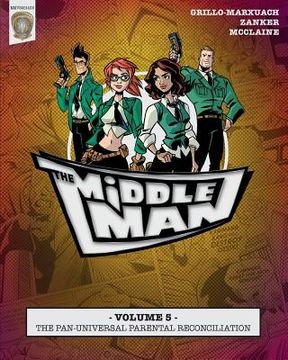 portada The Middleman - Volume 5 - The Pan-universal Parental Reconciliation (in English)