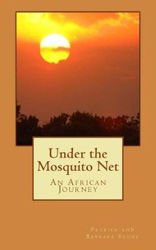 portada Under the Mosquito Net: An African Journey (en Inglés)