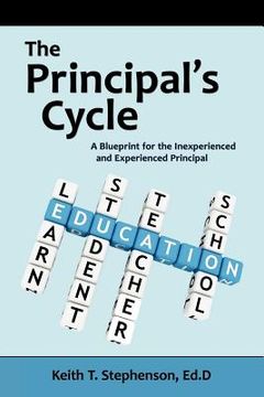 portada the principal`s cycle: a blueprint for the inexperienced and experienced principal (en Inglés)