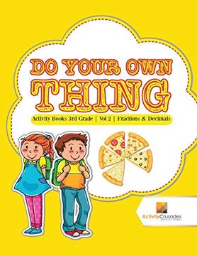 portada Do Your own Thing: Activity Books 3rd Grade | vol -2 | Fractions & Decimals (en Inglés)