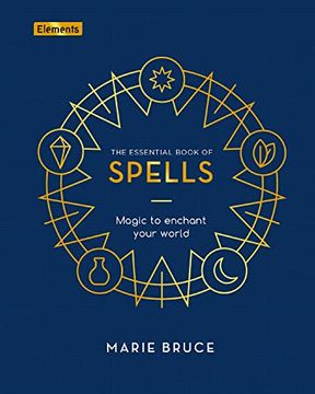 portada The Essential Book of Spells: Magic to Enchant Your World (Elements) (en Inglés)