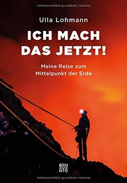 portada Ich Mach das Jetzt! Meine Reise zum Mittelpunkt der Erde (in German)