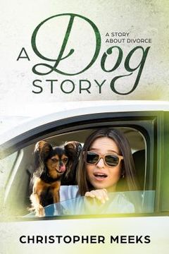 portada A Dog Story: A Story about Divorce (en Inglés)