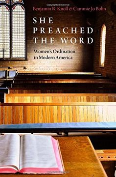 portada She Preached the Word: Women's Ordination in Modern America (in English)