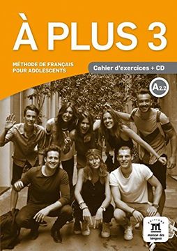 portada A Plus 3 Niveau A2.2 : Cahier D exercices (1cd Audio) (en Francés)