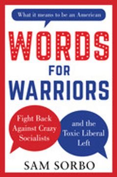 portada Words for Warriors: Fight Back Against Crazy Socialists and the Toxic Liberal Left