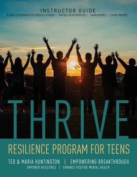portada Thrive: Resilience Program for Teens Instructor Guide (in English)