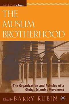 portada The Muslim Brotherhood: The Organization and Policies of a Global Islamist Movement (Middle East in Focus) 