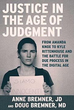 portada Justice in the age of Judgment: From Amanda Knox to Kyle Rittenhouse and the Battle for due Process in the Digital age 