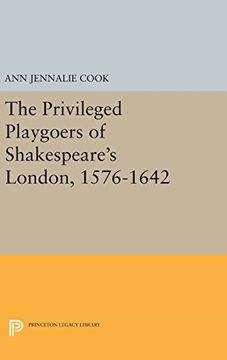 portada The Privileged Playgoers of Shakespeare's London, 1576-1642 (Princeton Legacy Library) (en Inglés)