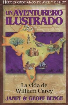 portada Un Aventurero Ilustrado: La Vida de William Carey = Illustrated an Adventurer (in Spanish)