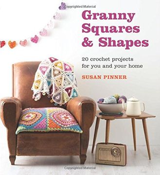 portada Granny Squares & Shapes: 20 Crochet Projects for You and Your Home
