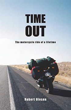 portada Time Out: The Motorcycle Ride of a Lifetime 