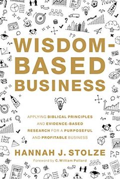portada Wisdom-Based Business: Applying Biblical Principles and Evidence-Based Research for a Purposeful and Profitable Business (en Inglés)