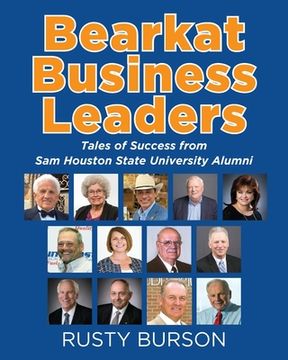 portada Bearkat Business Leaders: Tales of Success from Sam Houston State University Alumni (en Inglés)