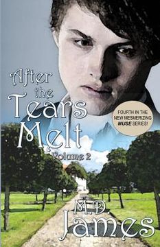 portada After the Tears Melt - Vol. 2: (Book 4 of the new, mesmerizing, Muse Series) (en Inglés)