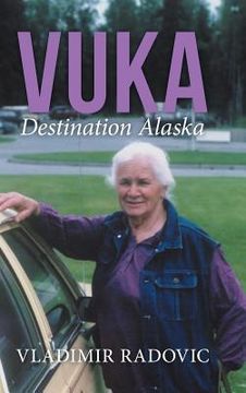 portada Vuka: Destination Alaska (en Inglés)