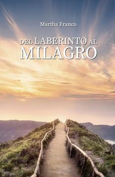 portada Del Laberinto al Milagro (Spanish Edition)