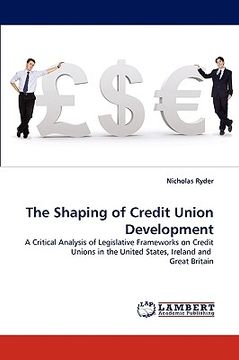 portada the shaping of credit union development (in English)