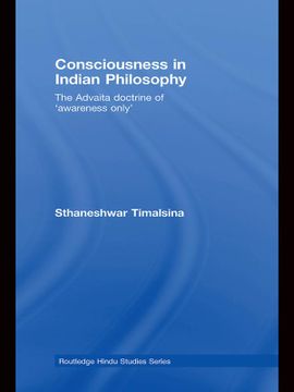 portada Consciousness in Indian Philosophy: The Advaita Doctrine of 'awareness Only' (en Inglés)