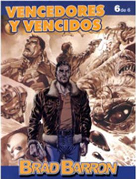 brad barron 06: vencedores y vencidos (ultimo numero)