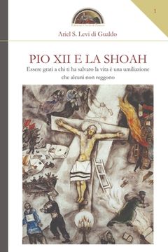 portada Pio XII e la Shoah: Essere grati a chi ti ha salvato la vita è una umiliazione che alcuni non reggono (en Italiano)