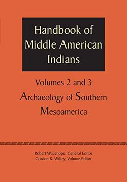 portada Handbook of Middle American Indians, Volumes 2 and 3: Archaeology of Southern Mesoamerica (en Inglés)