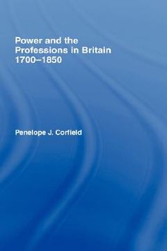 portada power and the professions in britain, 1700-1850 (en Inglés)
