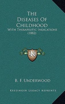 portada the diseases of childhood: with therapeutic indications (1882) (en Inglés)