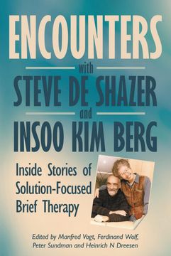 portada Encounters With Steve de Shazer and Insoo kim Berg: Inside Stories of Solution-Focused Brief Therapy (2) (Solution Focus Classics) (in English)