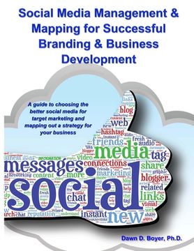 portada Social Media Management & Mapping for Successful Branding & Business Development: A guide to choosing the best social media and mapping out a strategy (en Inglés)