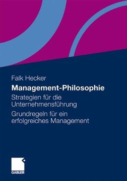 portada Management-Philosophie: Strategien für die Unternehmensführung - Grundregeln für ein Erfolgreiches Management (en Alemán)