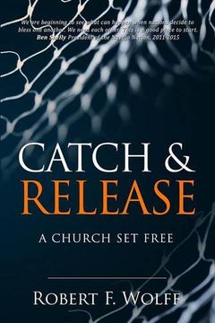 portada Catch & Release: A Church Set Free