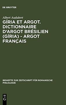 portada Giria et Argot. Dictionnaire D'argot Bresilien (Giria) - Argot Francais: Plus Particulierement des Villes de sao Paulo et rio de Janeiro Dans les Annees 1960 et 1970 (en Francés)