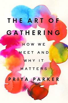 portada The art of Gathering: How we Meet and why it Matters (en Inglés)