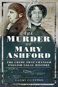 portada The Murder of Mary Ashford: The Crime That Changed English Legal History (en Inglés)