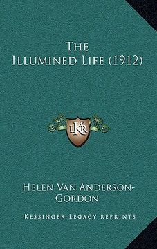 portada the illumined life (1912) (en Inglés)