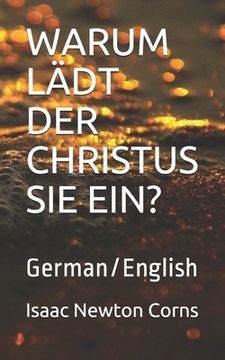 portada Warum Lädt Der Christus Sie Ein?: German/English (in German)