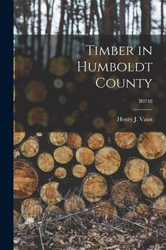 portada Timber in Humboldt County; B0748 (in English)